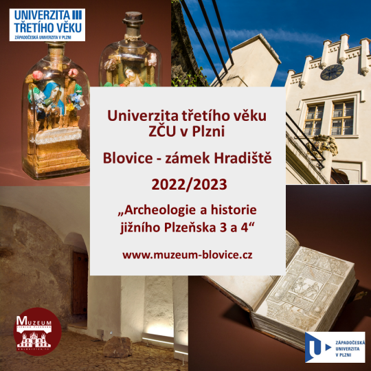 U3V - ARCHEOLOGIE A HISTORIE JIŽNÍHO PLZEŇSKA - akademický rok 2022/2023 1